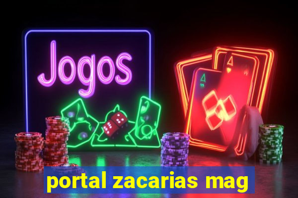 portal zacarias mag